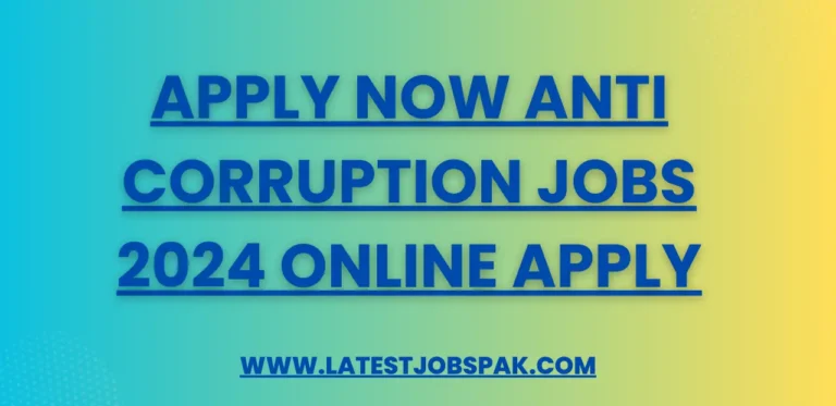 Apply Now Anti Corruption Jobs 2024 Online Apply