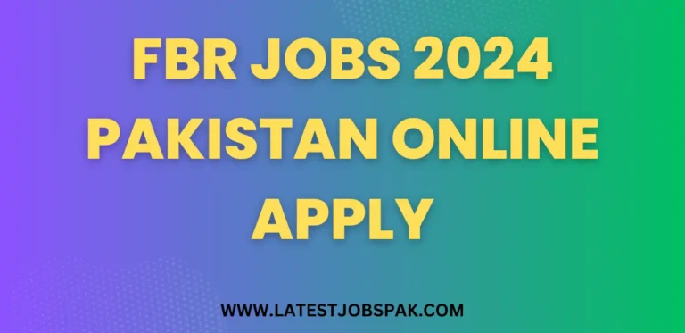 FBR Jobs 2024 Pakistan Online Apply