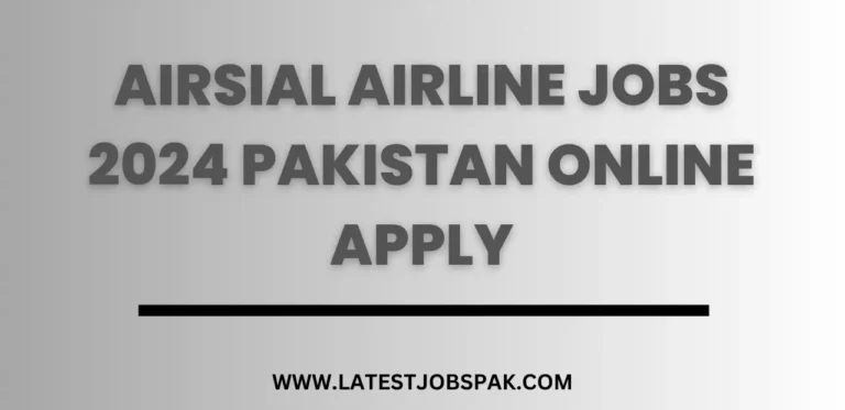 AirSial Airline Jobs 2024 Pakistan Online Apply