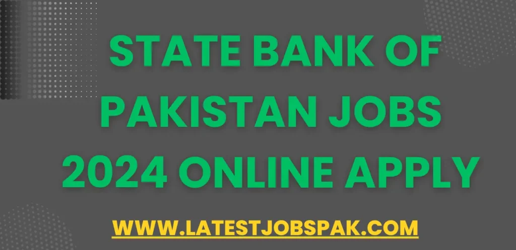 State Bank of Pakistan Jobs 2024 Online Apply