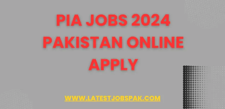 PIA Jobs 2024 Pakistan Online Apply