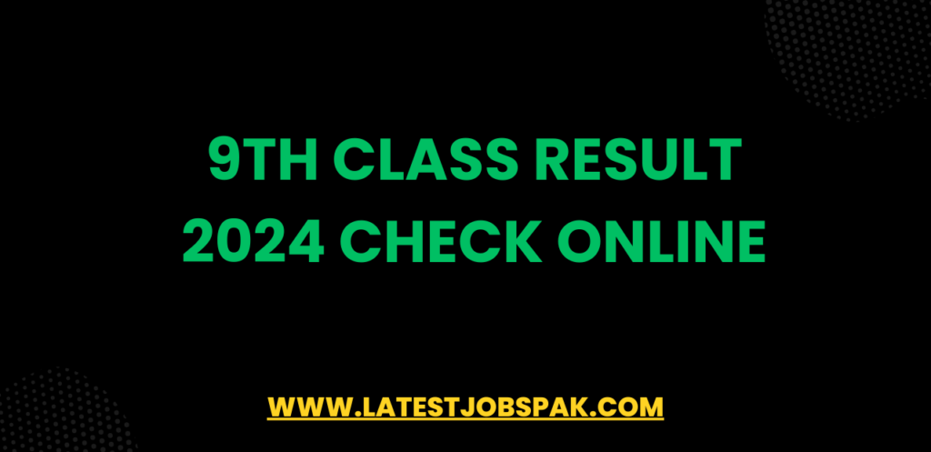 9th Class Result 2024 Check Online