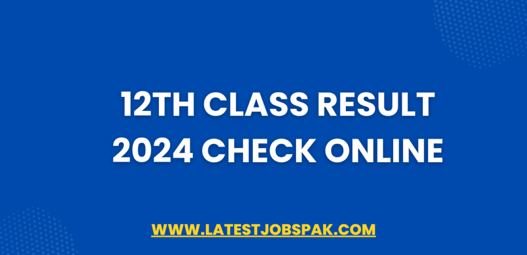 12th Class Result 2024 Check Online