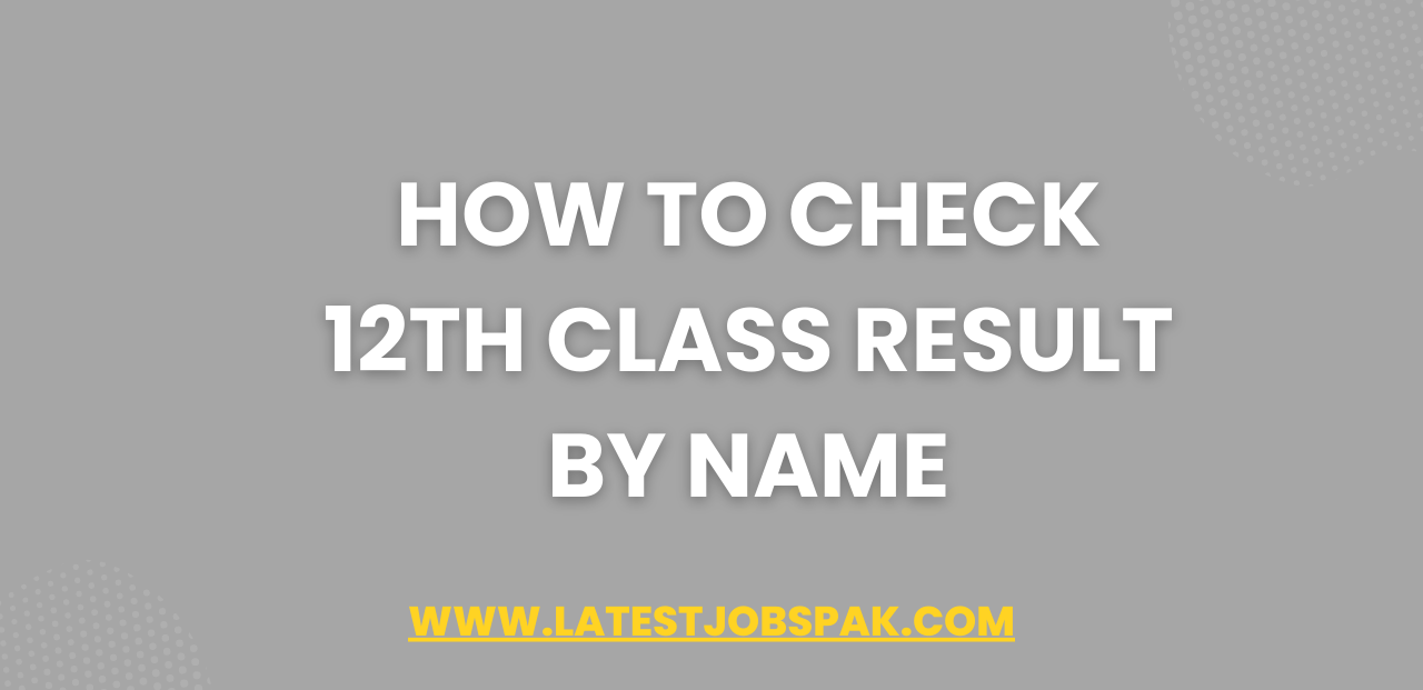 How to Check 12th Class Result by Name