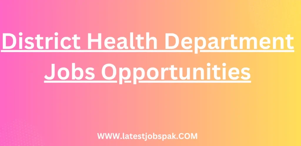 District Health Department Jobs Opportunities